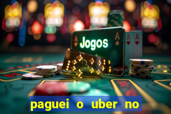 paguei o uber no pix e nao encontrou motorista